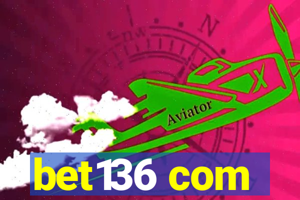 bet136 com